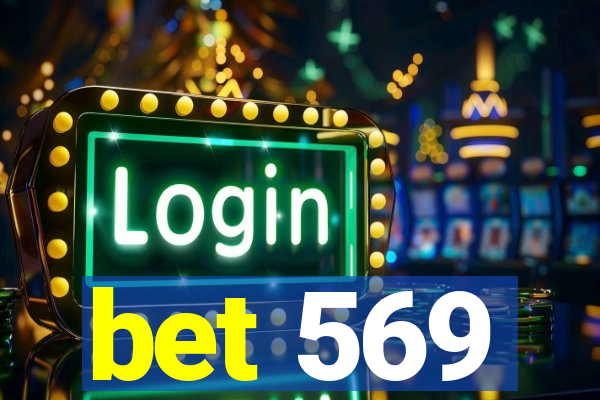bet 569